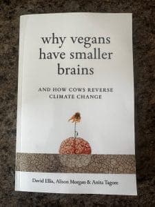 Book cover for Why Vegans Have Smaller Brains and How Cows Reverse Climate Change
